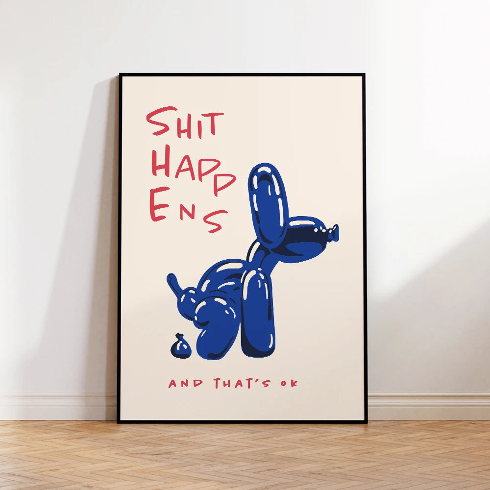 Modern Blue Balloon Dog Poster | Shit Happens Quote | Wall Art for Living Room & Bedroom Decor
