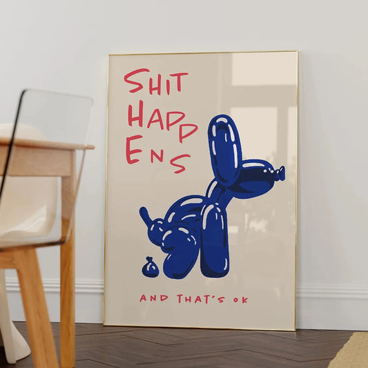 Modern Blue Balloon Dog Poster | Shit Happens Quote | Wall Art for Living Room & Bedroom Decor