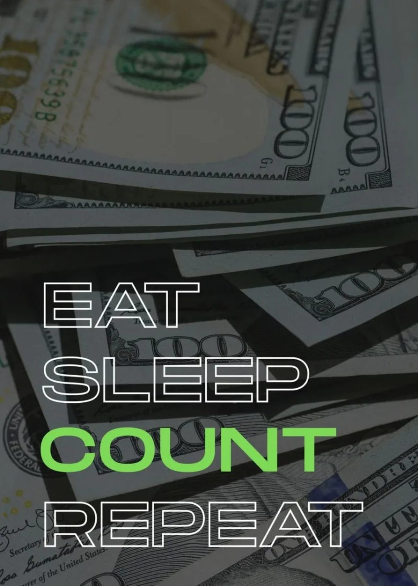 Eat Sleep Count Repeat | Money Hustle Motivation