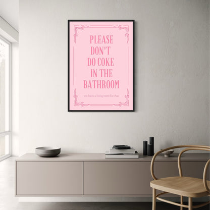 Please Don't Do Coke In The Bathroom | Humorous PSA