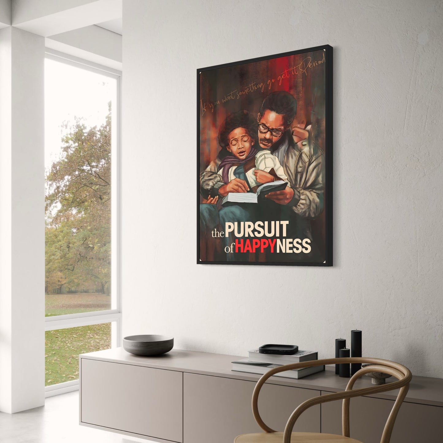 If you want something Go get it Period | The Pursuit of Happyness | Will Smith | Movie Poster