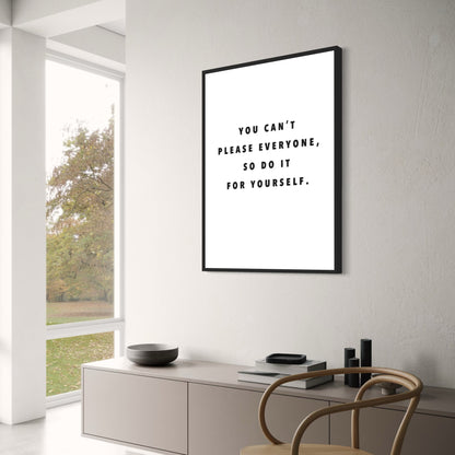Abstract Minimalism Poster | Motivational Wall Art | "You Can't Please Everyone, So Do It For Yourself" | Inspirational Decor for Home or Office