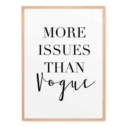 More Issues Than Vogue | Wall Art Poster | Creative Home Decor | Stylish Minimalist Design | Modern Visual Artwork