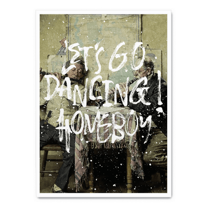 Let's Go Dancing Homeboy | Vibrant Art Print | Wall Decor Poster | Home & Garden Artwork