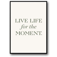 Live Life in the Moment | Motivational Inspiration