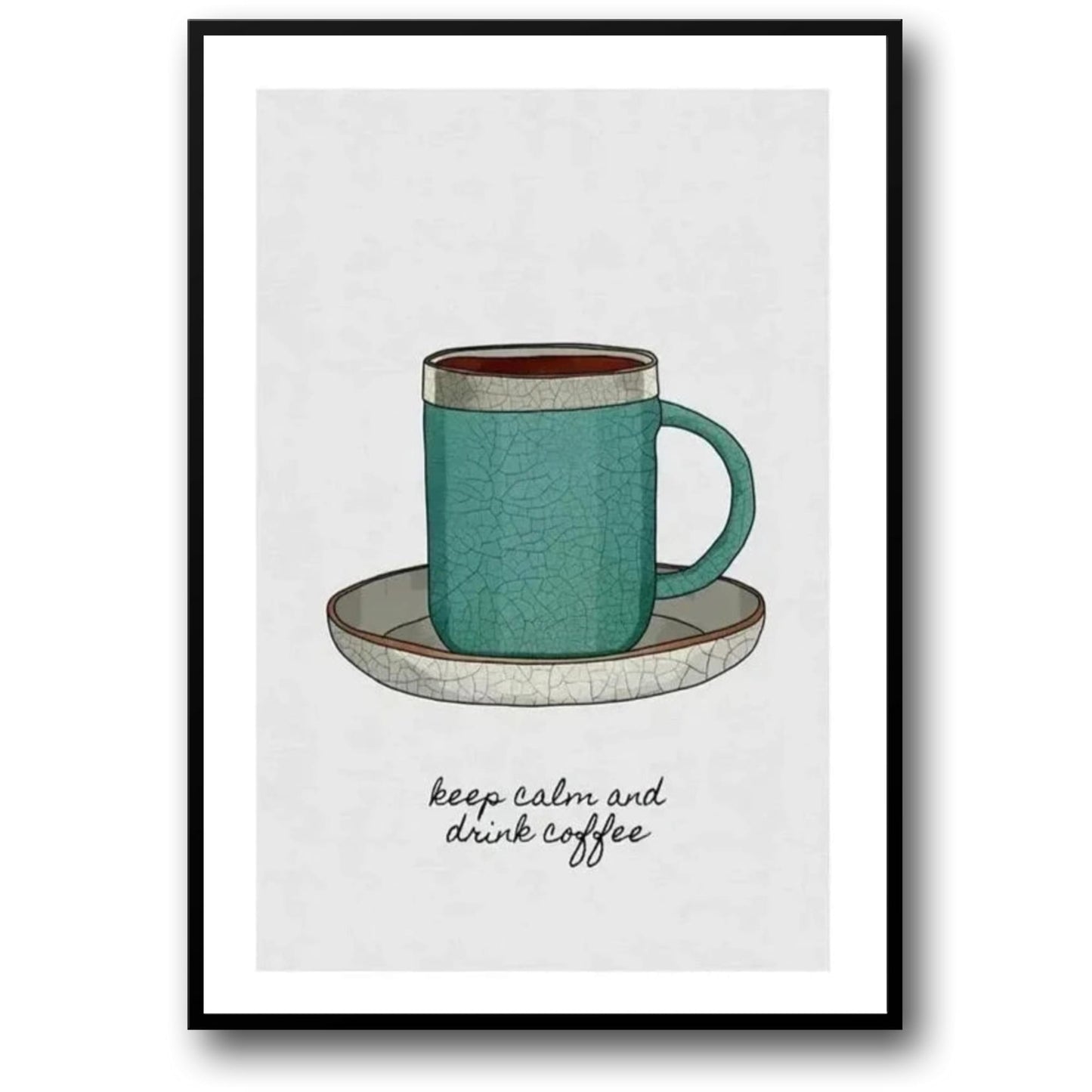 Keep Calm And Drink Coffee | Decorative Art