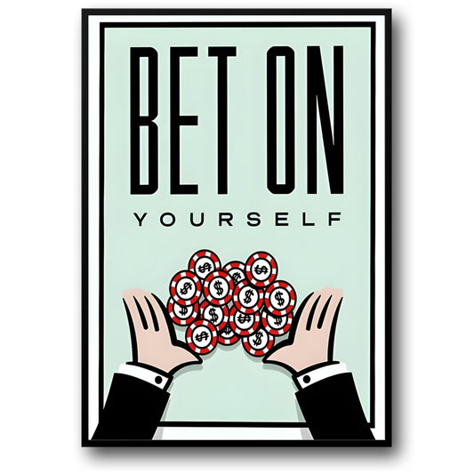 Monopoly Motivation | Bet On Yourself | Inspirational Artwork