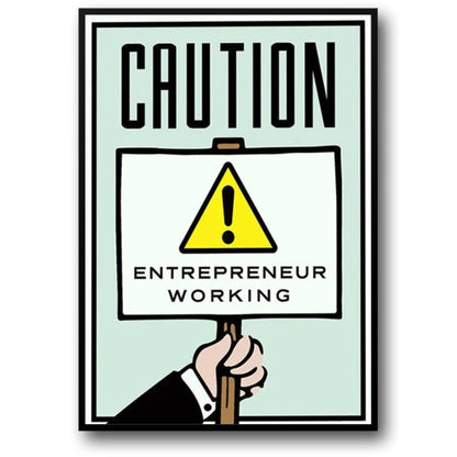 Entrepreneur Alert | Monopoly Inspired Caution Poster | Wall Art Print | Office Decor | Motivational Sign