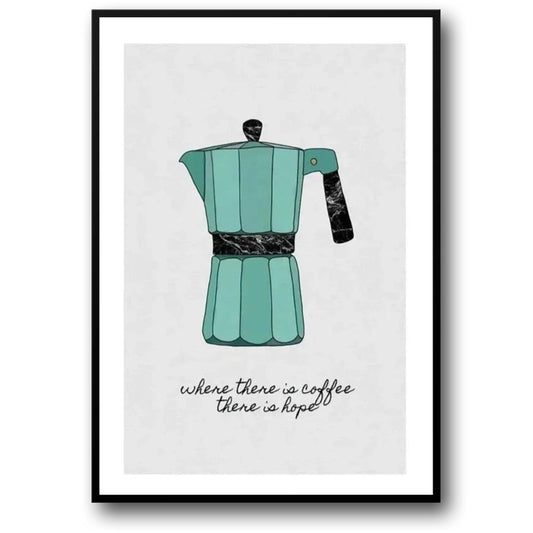 Coffee Kettle Art | Motivational Coffee Quote | Inspirational Art Kitchen Decor Poster
