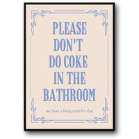 PLEASE DON'T DO COKE IN THE BATHROOM #3