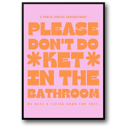 Please Don't Do Coke In The Bathroom #2 | Humorous PSA