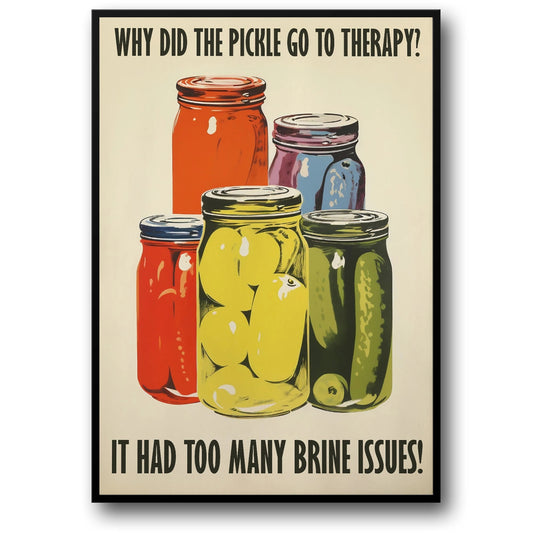 Vintage Humor Poster | '70s Food Commercial Theme | Quirky Pickle Design | Brine Therapy | Wall Art Decor
