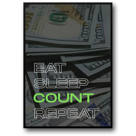 Eat Sleep Count Repeat Poster  Money and Hustle Motivational Wall Art | Home Decor | Decoration Poster