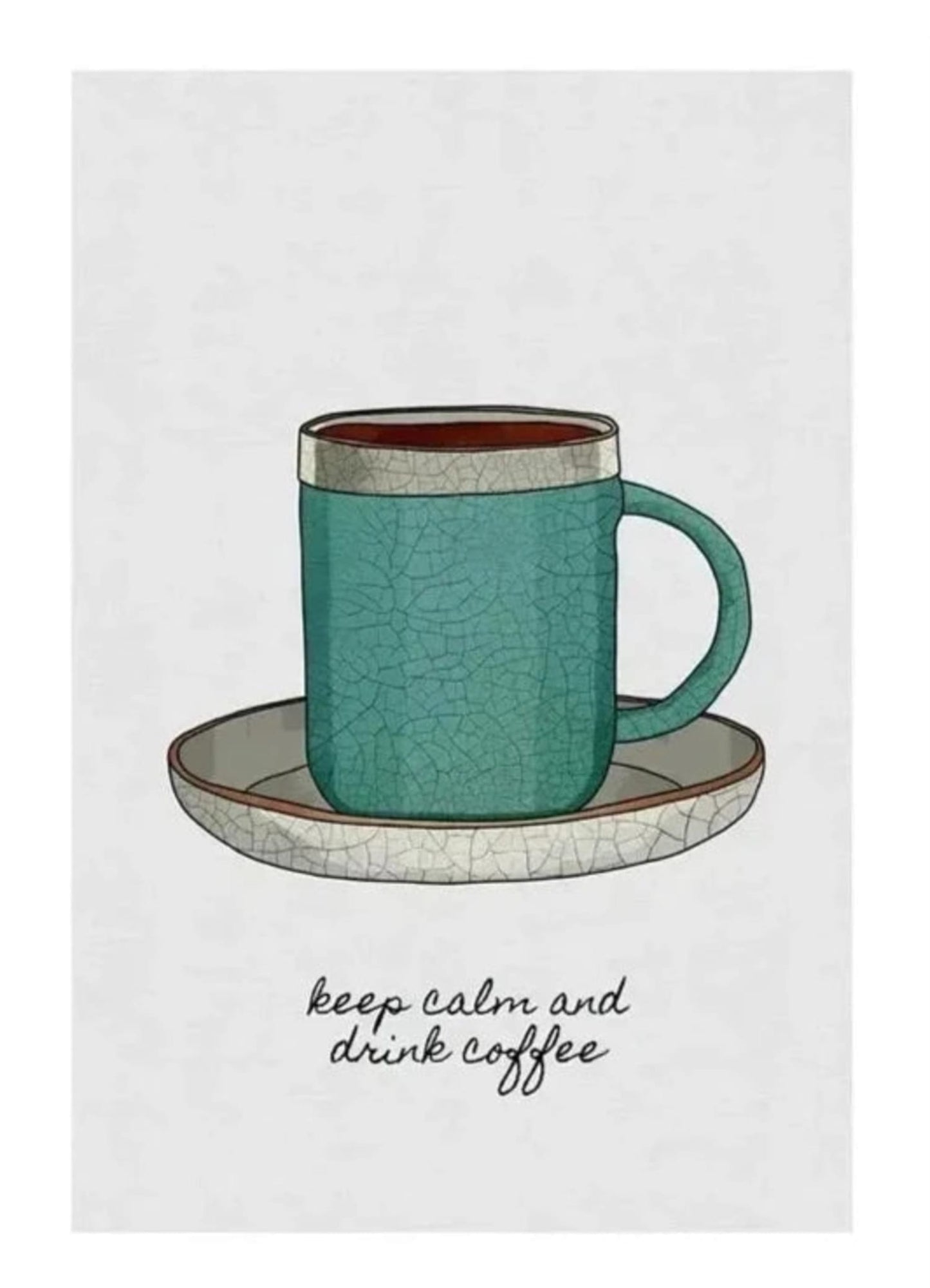 Keep Calm And Drink Coffee | Decorative Art